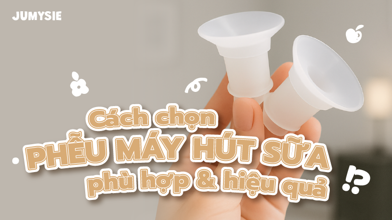 Cách chọn phễu máy hút sữa phù hợp và hiệu quả cho mẹ bỉm sữa
