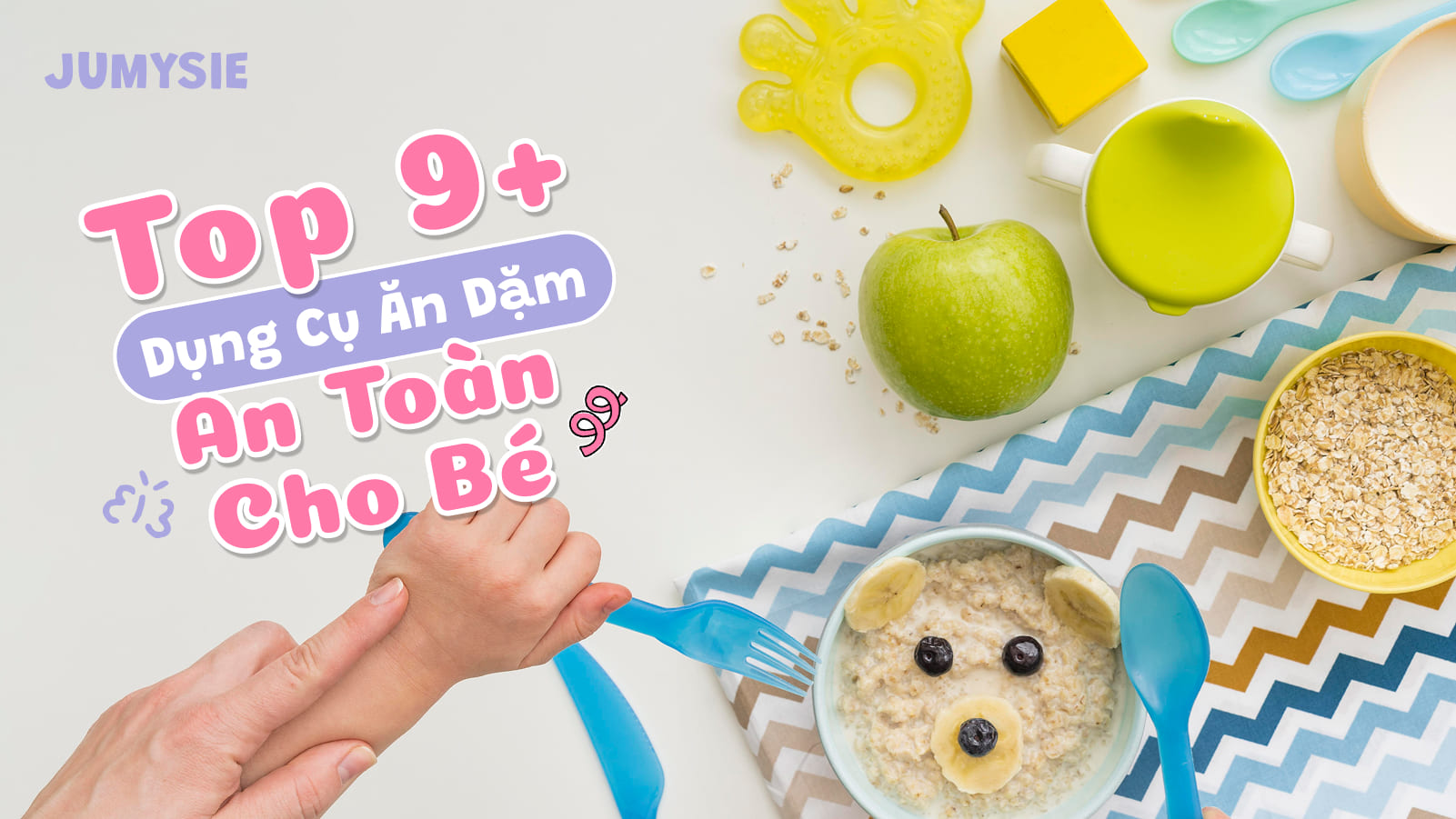 Top 9+ dụng cụ ăn dặm cho bé an toàn và tiện lợi