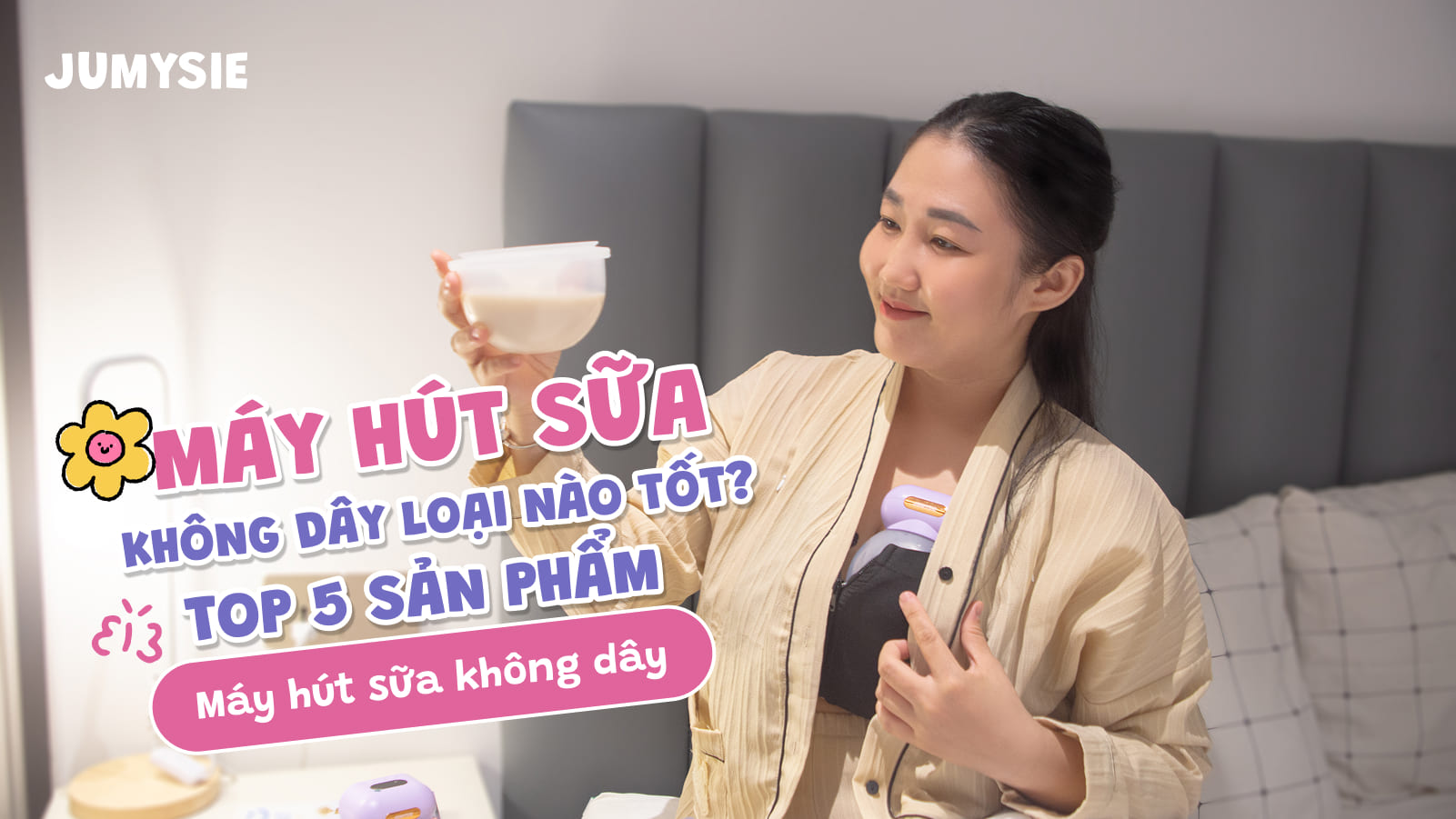 Máy hút sữa không dây loại nào tốt? Top 5 sản phẩm máy hút sữa không dây  
