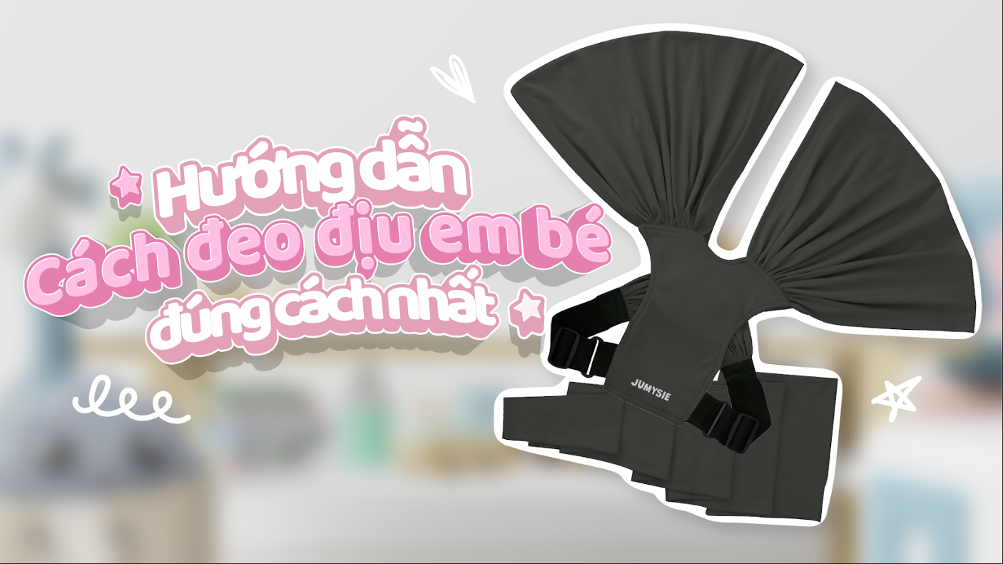 Hướng dẫn cách đeo địu em bé đúng cách nhất