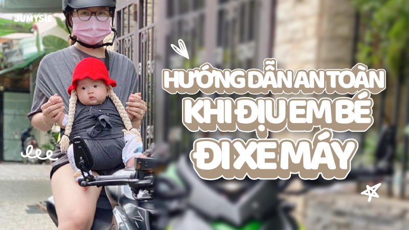 Hướng dẫn an toàn khi địu em bé khi đi xe máy