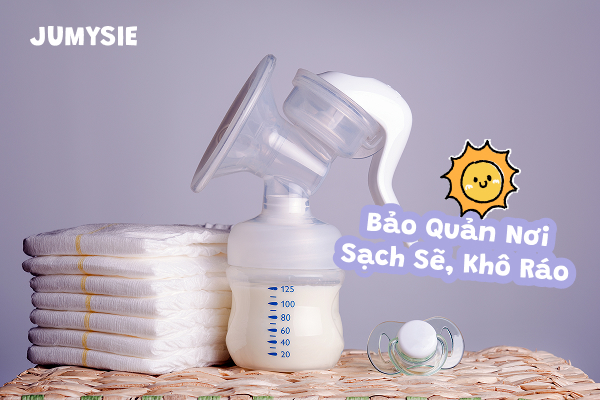 Luôn giữ máy hút sữa ở nơi khô ráo