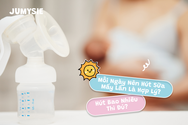 Số lần hút sữa mỗi ngày cho mẹ