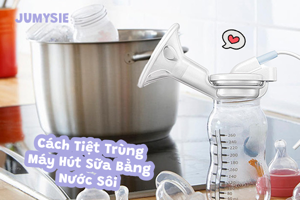 Cách tiệt trùng máy hút sữa an toàn