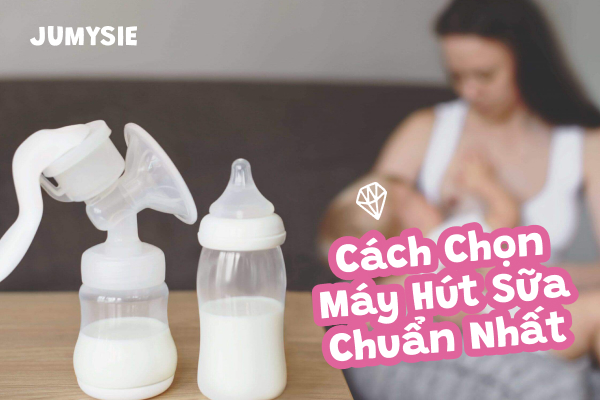 Chú ý đến cách chọn máy hút sữa phù hợp cho mẹ và bé