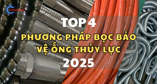 Top 4 Phương Pháp Bọc Bảo Vệ Ống Thủy Lực 2025