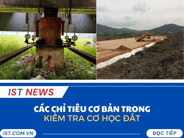 Các chỉ tiêu kiểm tra trong cơ học đất: Cơ sở đánh giá chất lượng đất nền