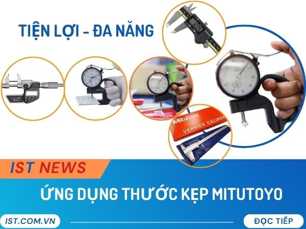 ỨNG DỤNG THƯỚC ĐO MITUTOYO