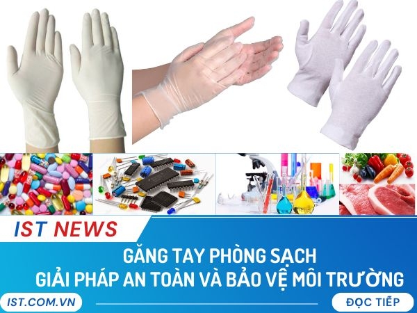 TỐI ƯU HIỆU SUẤT BẰNG GĂNG TAY PHÒNG SẠCH