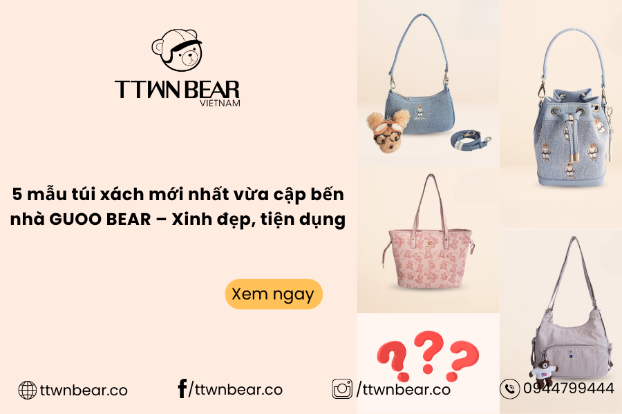 5 mẫu túi xách mới nhất vừa cập bến nhà GUOO BEAR – Xinh đẹp, tiện dụng
