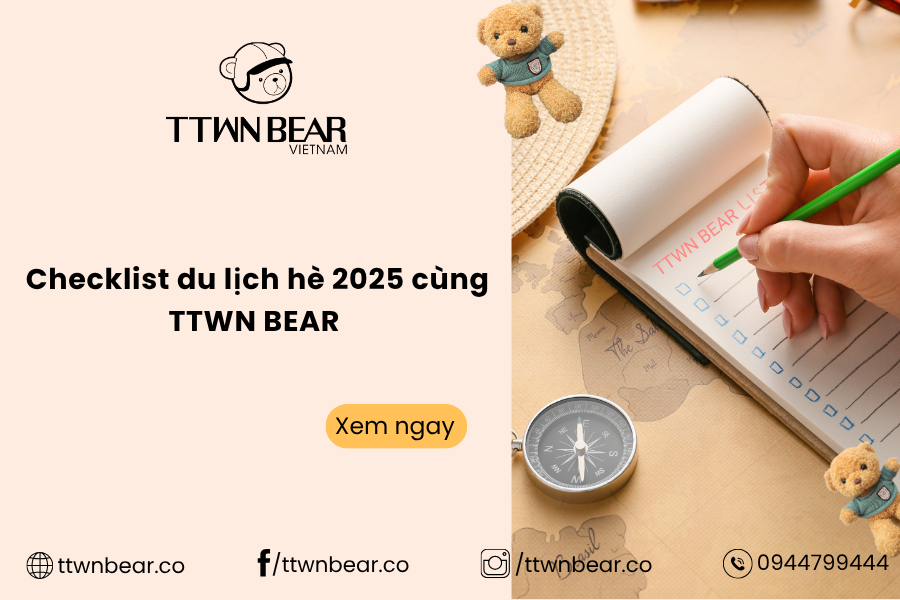 Checklist du lịch hè 2025 cùng TTWN BEAR