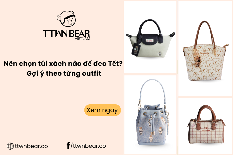 Nên chọn túi xách nào để đeo Tết? Gợi ý theo từng outfit