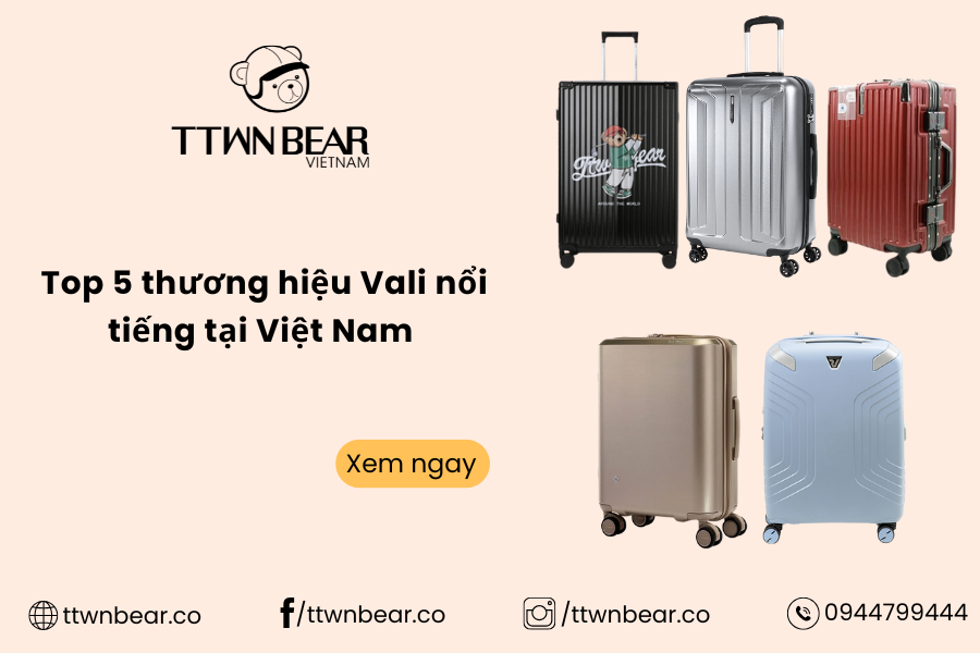 Top 5 thương hiệu Vali nổi tiếng tại Việt Nam