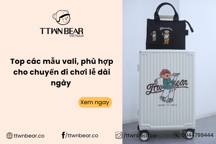 Top các mẫu vali, phù hợp cho chuyến đi chơi lễ dài ngày