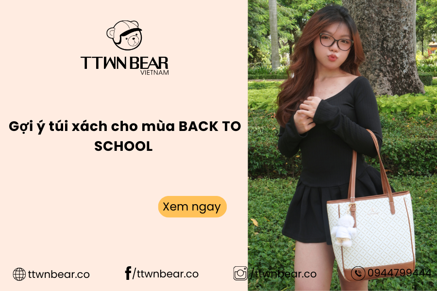Gợi ý túi xách cho mùa BACK TO SCHOOL