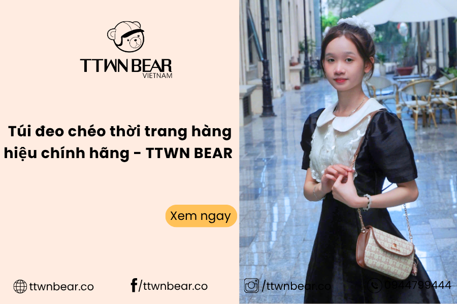 Túi đeo chéo thời trang hàng hiệu chính hãng - TTWN BEAR