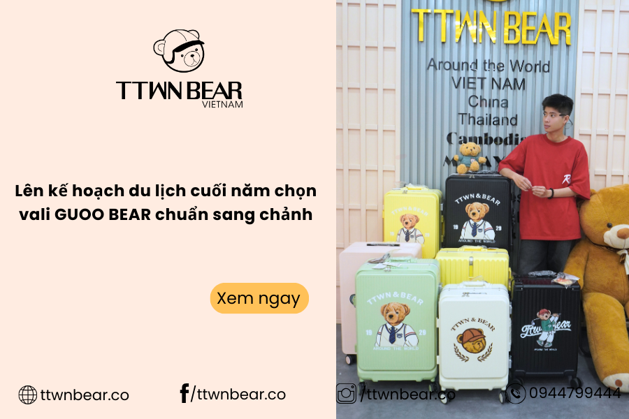 Lên kế hoạch du lịch cuối năm: Chọn vali GUOO BEAR chuẩn sang chảnh