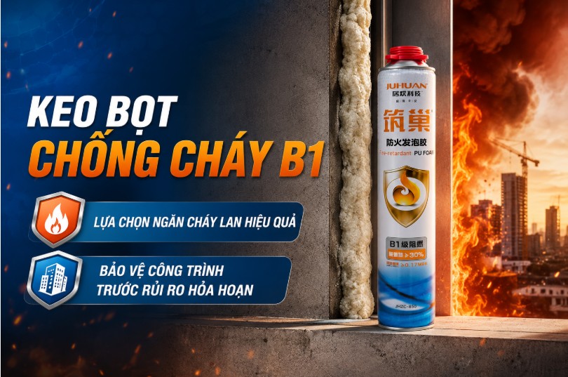 KEO BỌT CHỐNG CHÁY B1 - NGĂN CHÁY LAN, BẢO VỆ CÔNG TRÌNH TRƯỚC RỦI RO HỎA HOẠN
