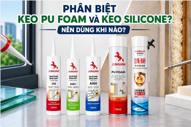 PHÂN BIỆT KEO PU FOAM VÀ KEO SILICONE? NÊN DÙNG KHI NÀO?