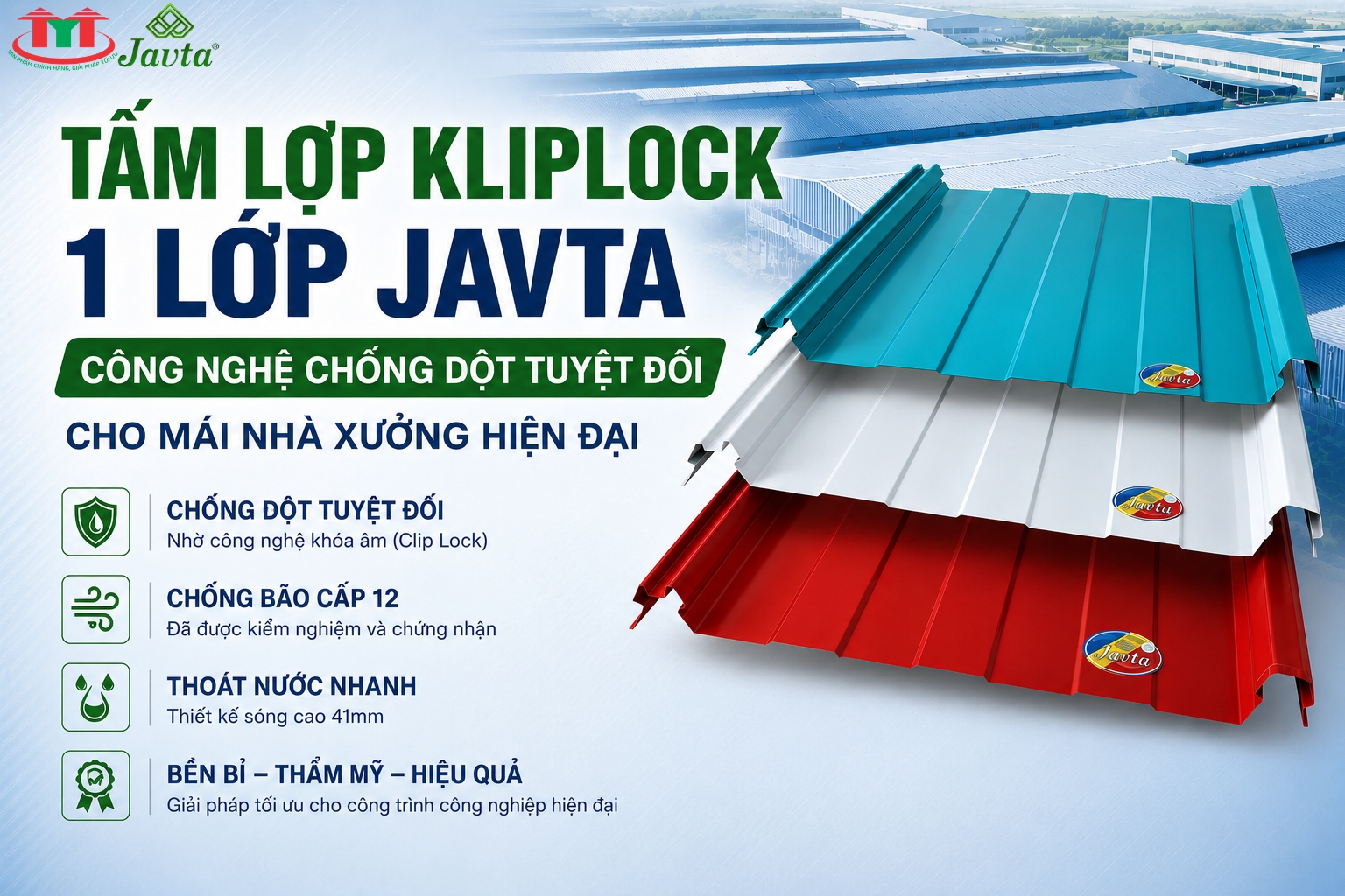 TẤM LỢP KLIPLOCK 1 LỚP JAVTA - CÔNG NGHỆ CHỐNG DỘT TUYỆT ĐỐI CHO MÁI NHÀ XƯỞNG HIỆN ĐẠI