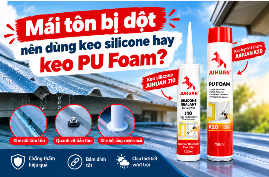 MÁI TÔN BỊ DỘT NÊN DÙNG KEO SILICONE HAY KEO PU FOAM?