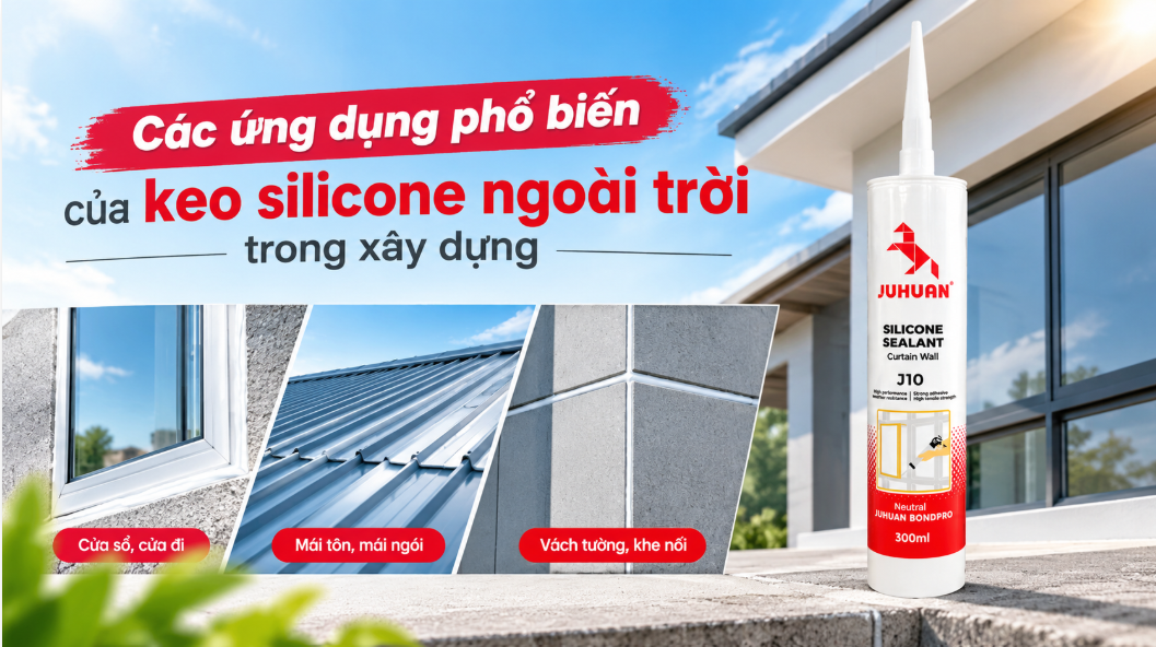 CÁC ỨNG DỤNG PHỔ BIẾN CỦA KEO SILICONE NGOÀI TRỜI TRONG XÂY DỰNG