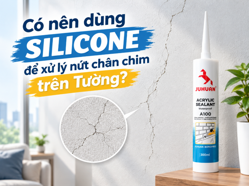 CÓ NÊN DÙNG SILICONE ĐỂ XỬ LÝ NỨT CHÂN CHIM TRÊN TƯỜNG?