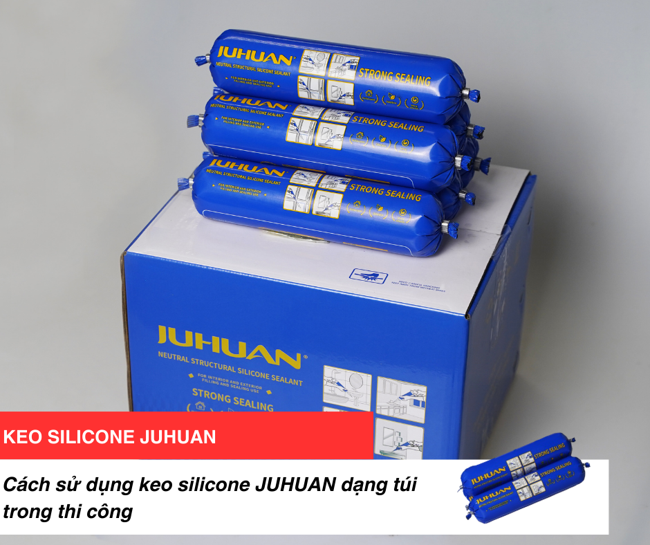 Cách sử dụng keo silicone JUHUAN dạng túi trong thi công
