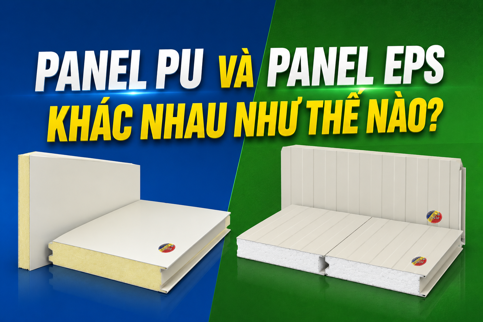 PANEL PU VÀ PANEL EPS KHÁC NHAU NHƯ THẾ NÀO?