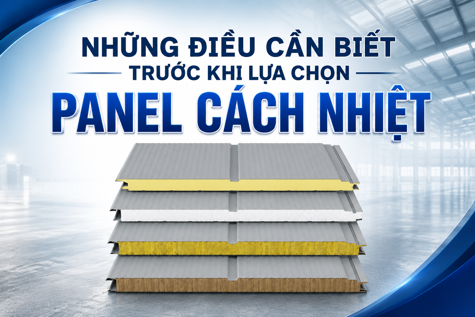 NHỮNG ĐIỀU CẦN BIẾT TRƯỚC KHI LỰA CHỌN PANEL CÁCH NHIỆT