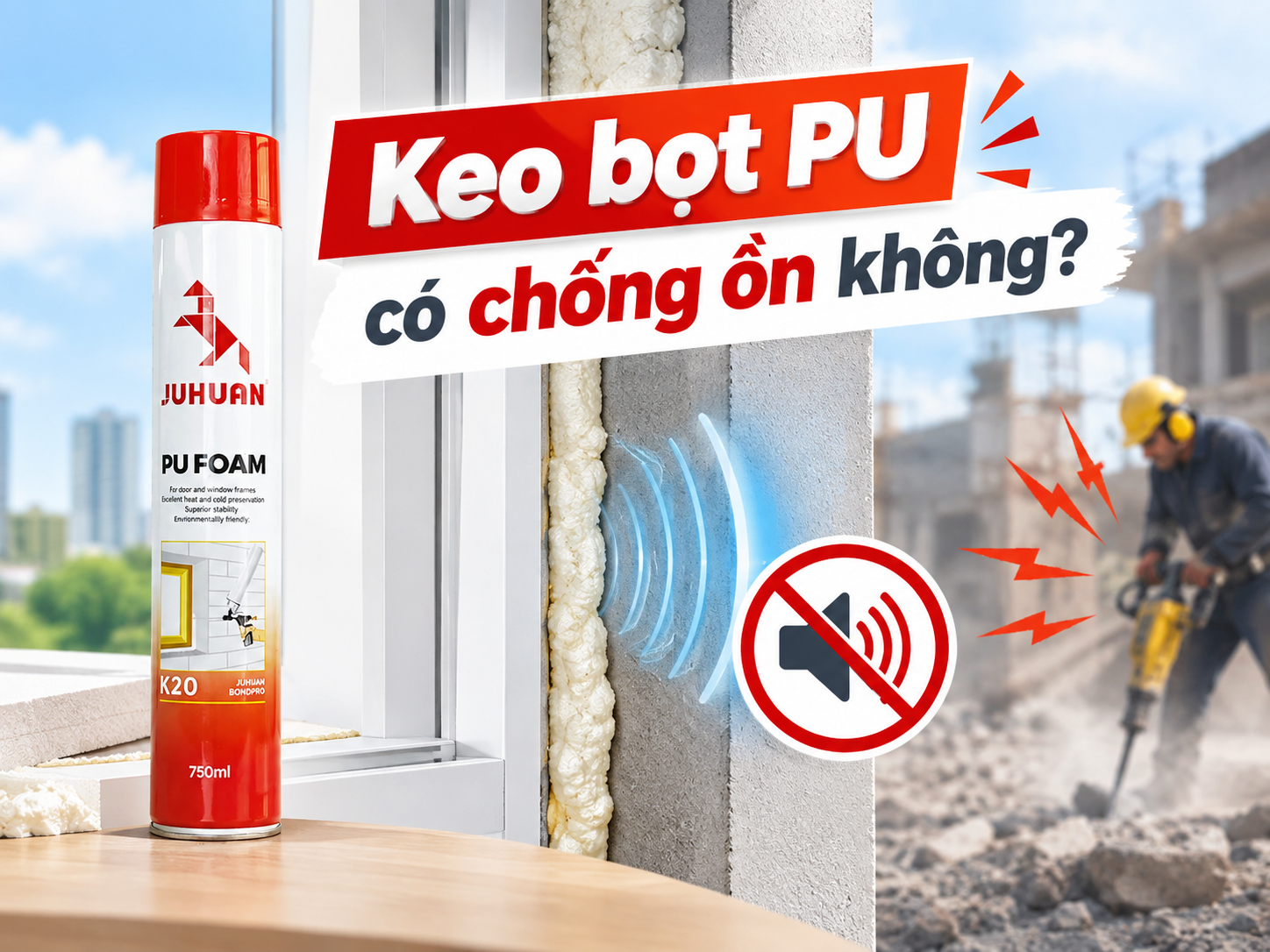 KEO BỌT PU CÓ CHỐNG ỒN KHÔNG? GIẢI ĐÁP CHI TIẾT VÀ CÁCH SỬ DỤNG HIỆU QUẢ