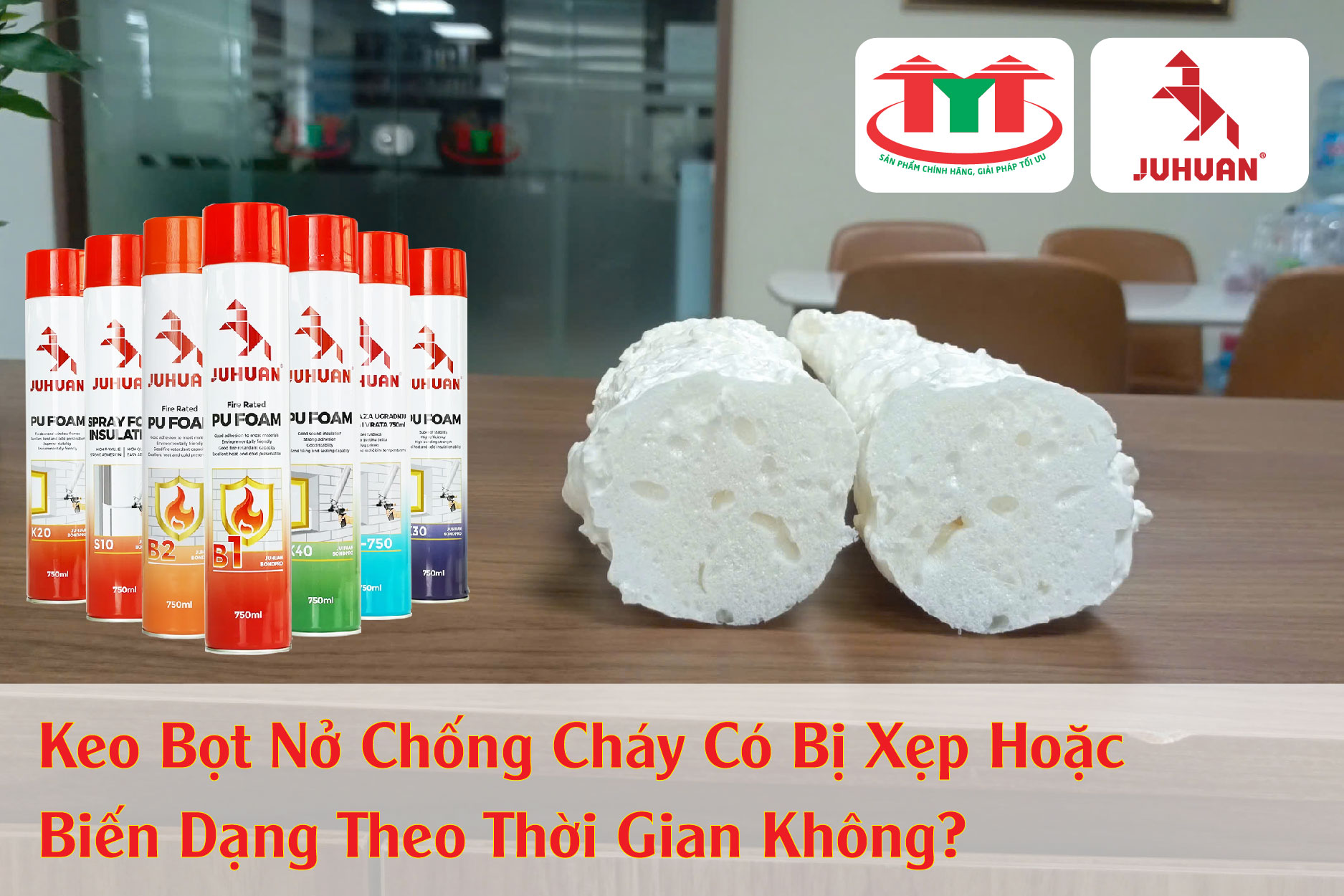 Keo Bọt Nở Chống Cháy Có Bị Xẹp Hoặc Biến Dạng Theo Thời Gian Không?