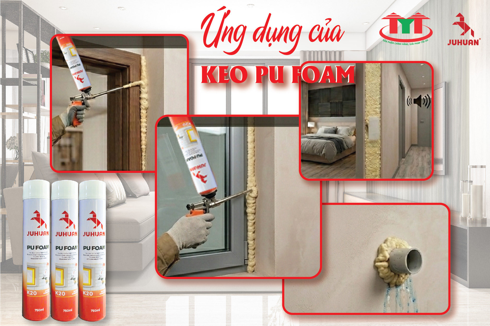 Tác Dụng Của Keo Bọt Nở PU Foam