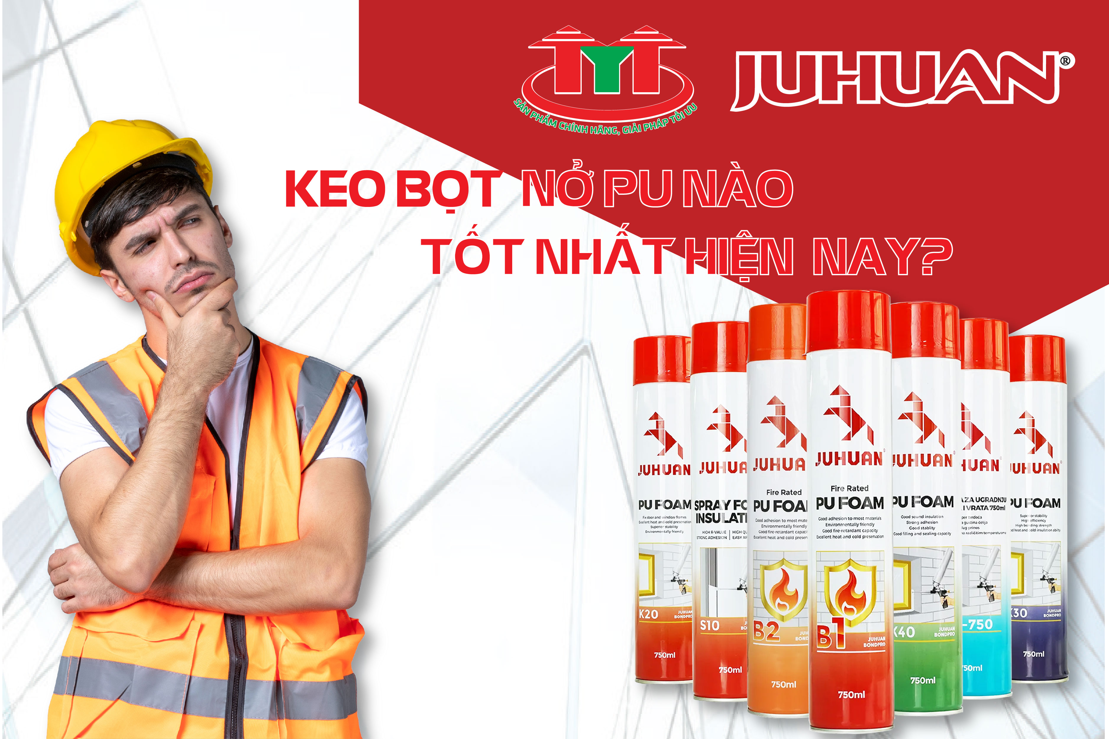 Keo Bọt Nở PU Loại Nào Tốt Nhất Hiện Nay?