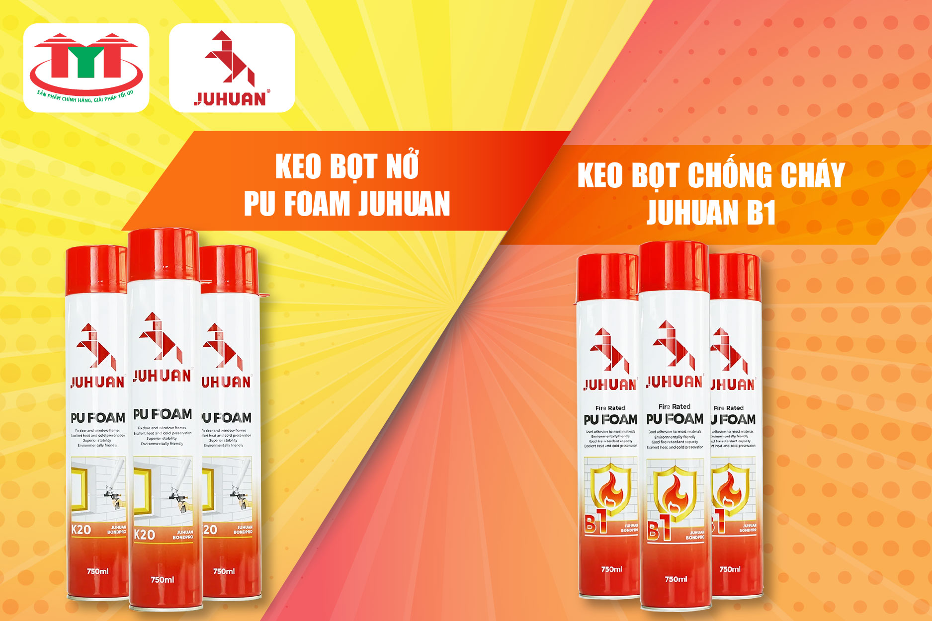 So Sánh Keo Bọt Chống Cháy Juhuan B1 Và Keo Bọt Nở Juhuan PU Foam