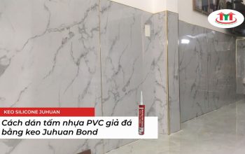 Hướng dẫn dán tấm nhựa PVC giả đá bằng keo Juhuan Bond