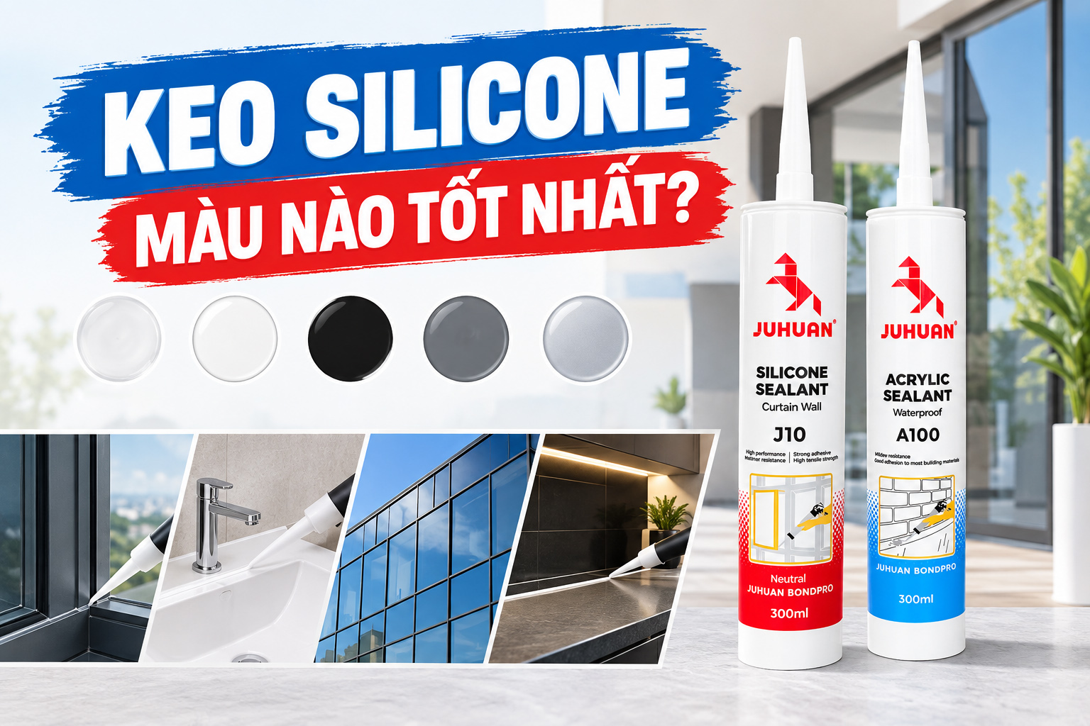 KEO SILICONE MÀU NÀO TỐT NHẤT?