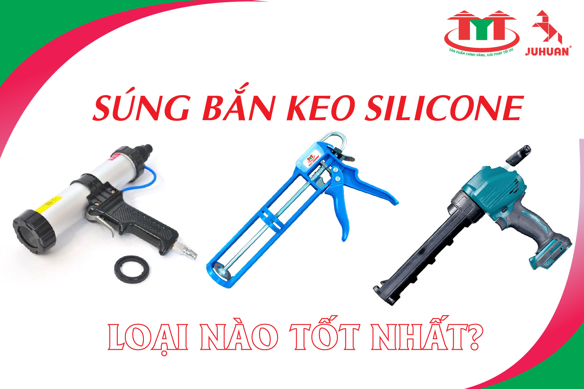 BẮN KEO SILICONE DÙNG LOẠI SÚNG BẮN KEO NÀO TỐT NHẤT?