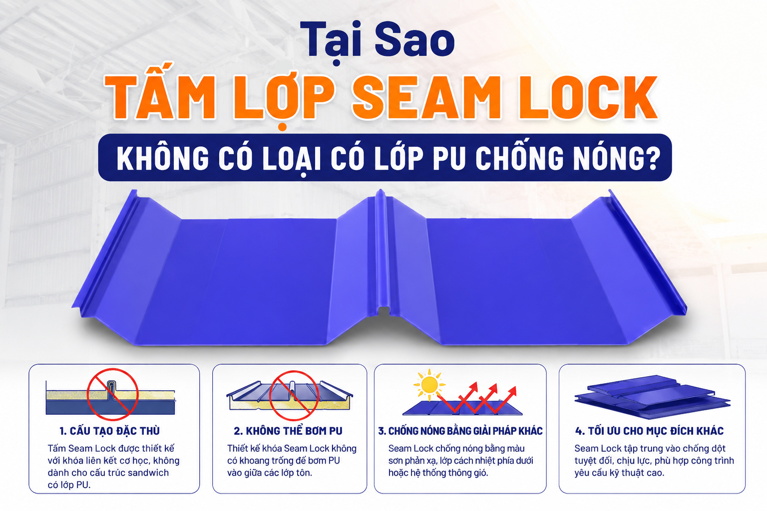 TẠI SAO TẤM LỢP SEAMLOCK KHÔNG CÓ LỚP PU CHỐNG NÓNG?