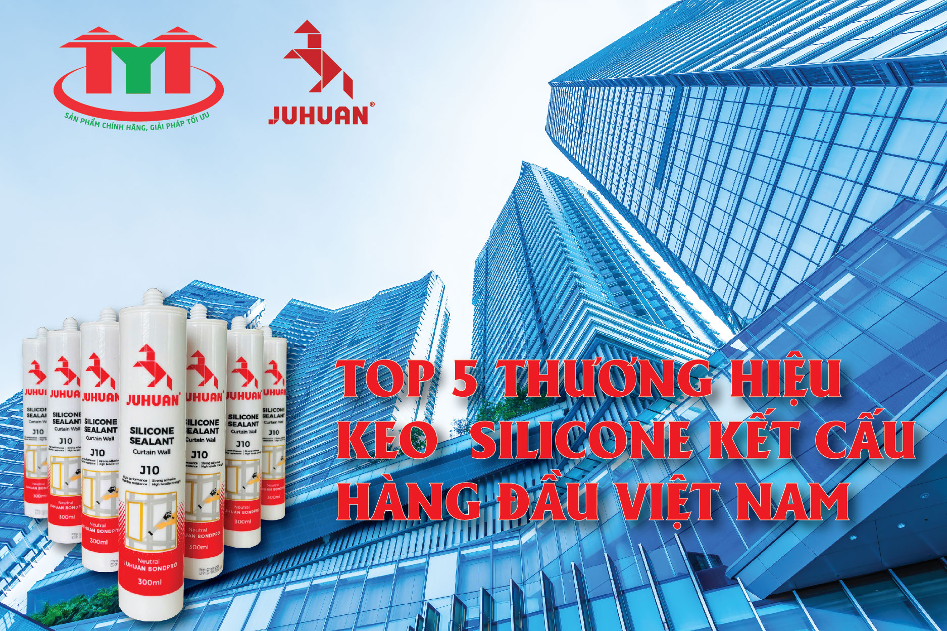 Top 5 Thương Hiệu Keo Silicone Kết Cấu Tốt Nhất Thị Trường Hiện Nay