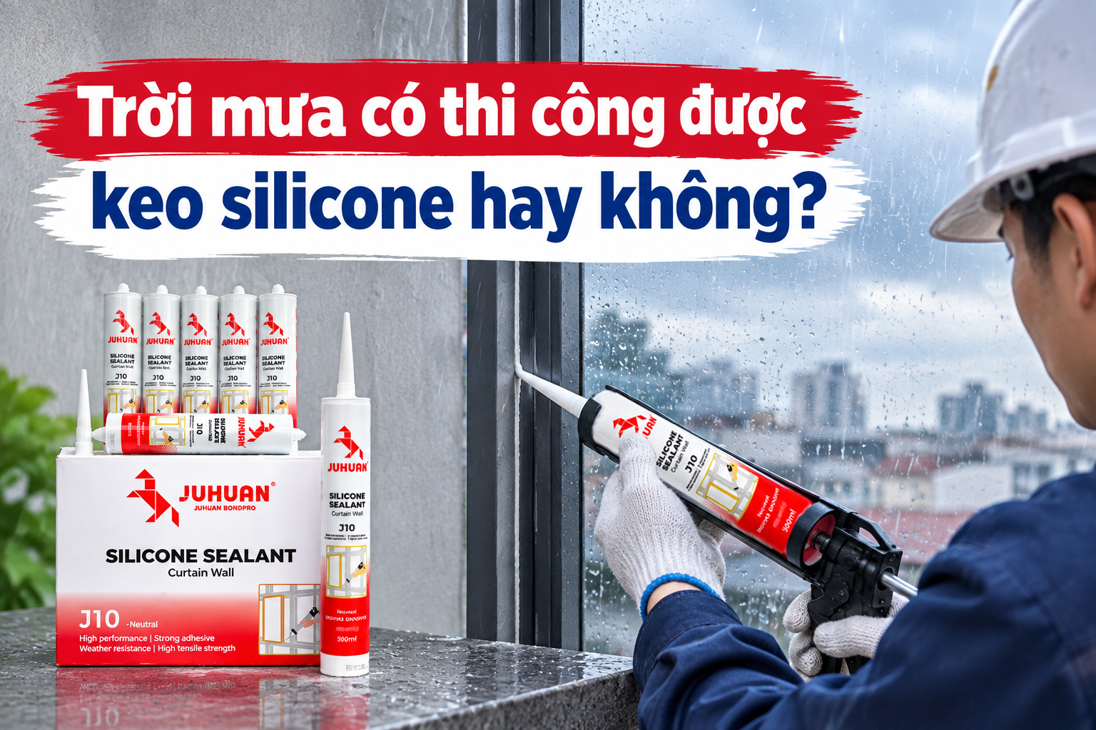 TRỜI MƯA CÓ THI CÔNG ĐƯỢC KEO SILICONE HAY KHÔNG?