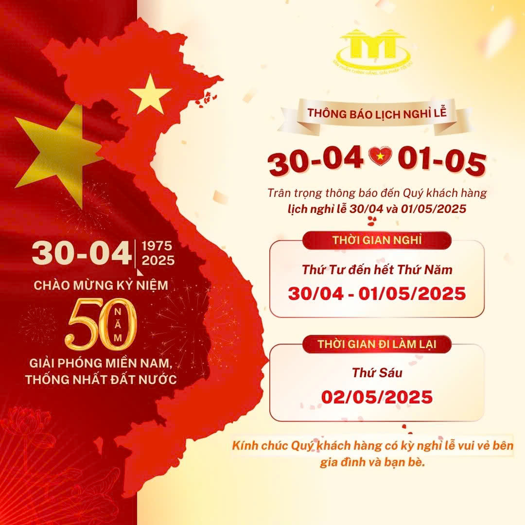 THÔNG BÁO NGHỈ LỄ GIẢI PHÓNG MIỀN NAM (30/4/2025) VÀ QUỐC TẾ LAO ĐỘNG (01/05/2025)