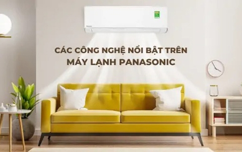 Tổng hợp các công nghệ nổi bật trên máy lạnh Panasonic hiện nay