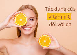 Lợi ích của Vitamin C giúp đẹp da tươi sáng và mịn màng