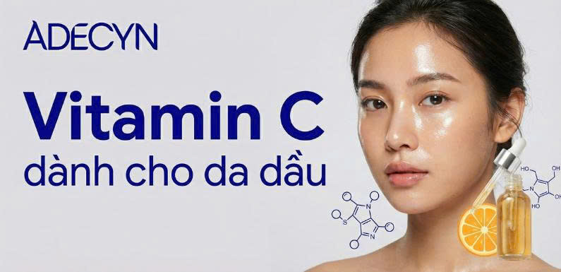 Vitamin C dành cho da dầu