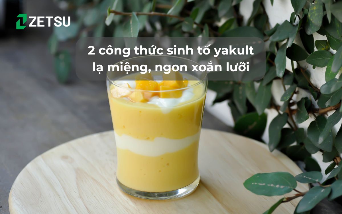 2 công thức sinh tố yakult lạ miệng, ngon xoắn lưỡi