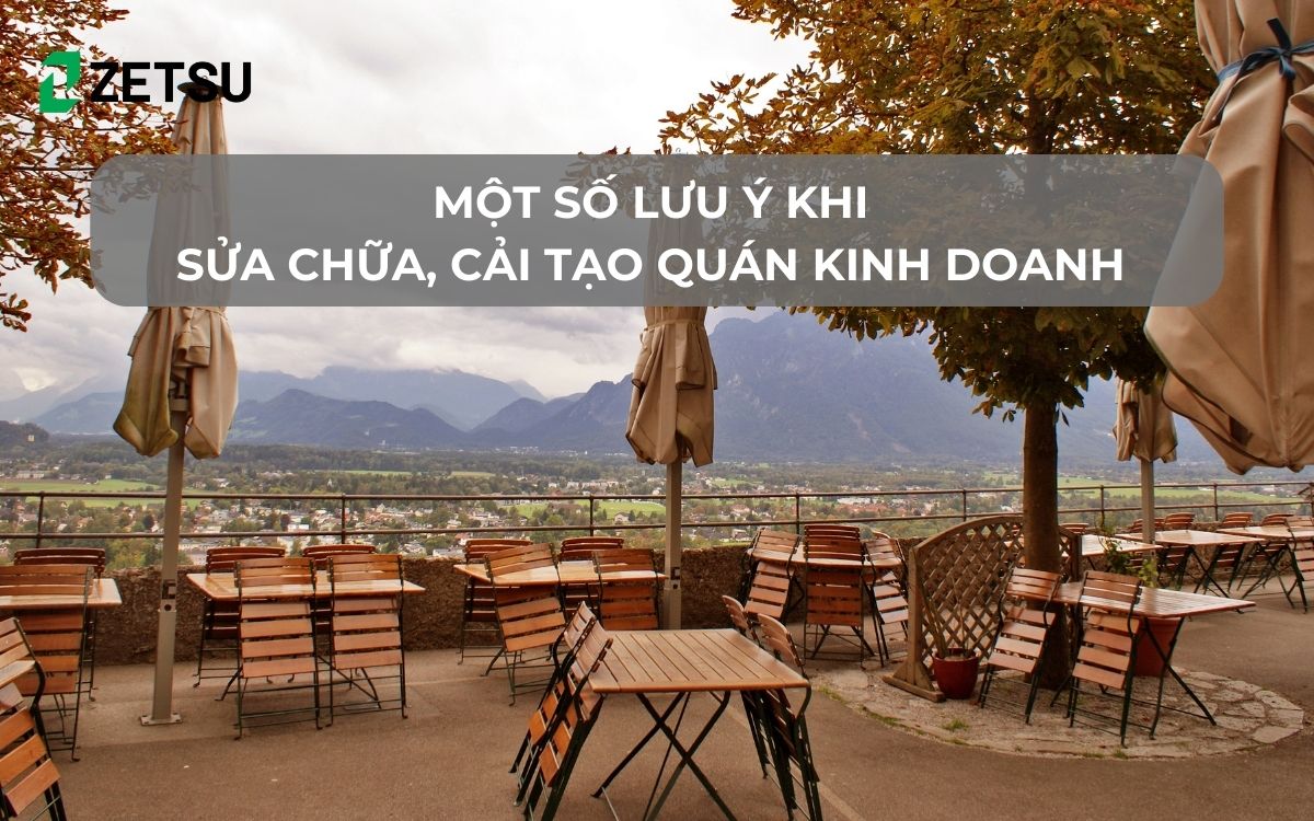 Một số lưu ý khi sửa chữa, cải tạo quán kinh doanh