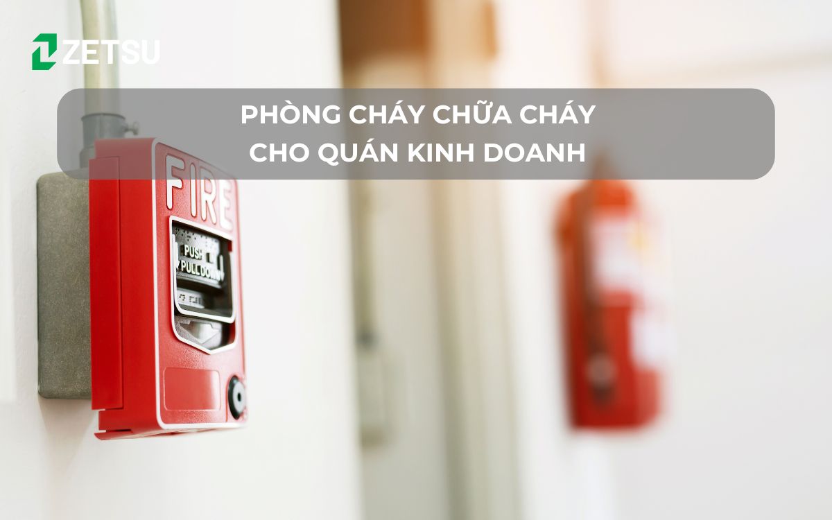 Phòng cháy chữa cháy cho quán kinh doanh