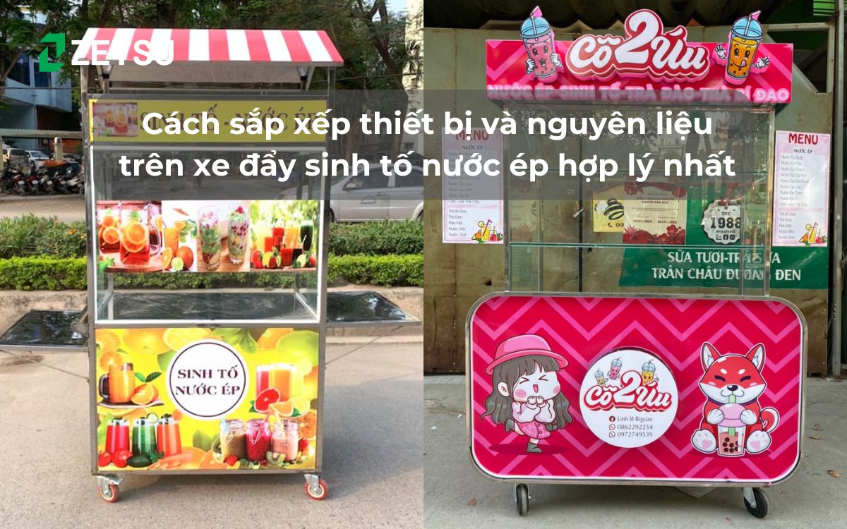 Cách sắp xếp thiết bị và nguyên liệu trên xe đẩy sinh tố nước ép hợp lý nhất