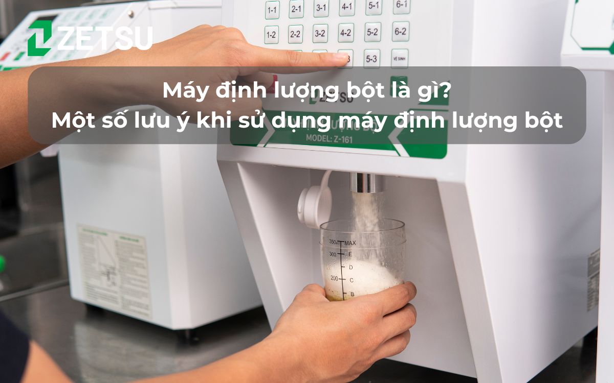 Máy định lượng bột là gì? Một số lưu ý khi sử dụng máy định lượng bột